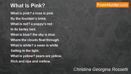 Christina Georgina Rossetti - What Is Pink?