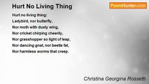 Christina Georgina Rossetti - Hurt No Living Thing