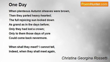Christina Georgina Rossetti - One Day