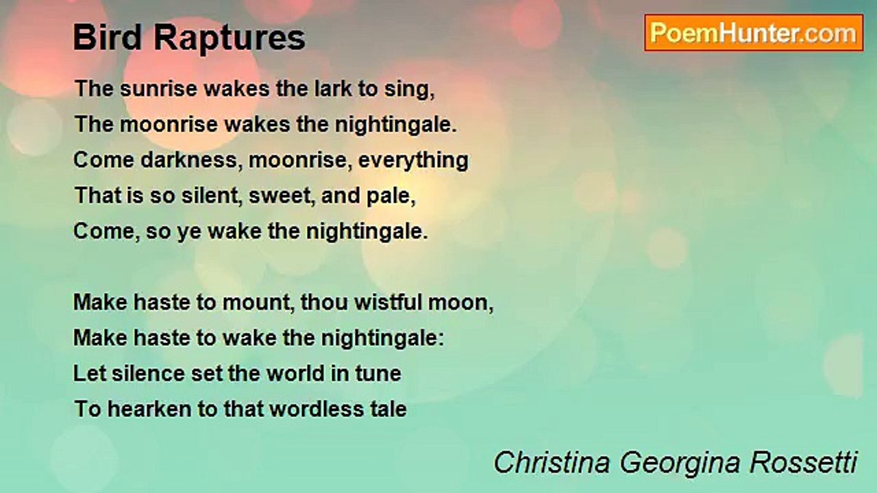 Christina Georgina Rossetti - Bird Raptures
