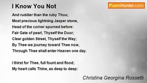 Christina Georgina Rossetti - I Know You Not