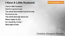 Christina Georgina Rossetti - I Have A Little Husband