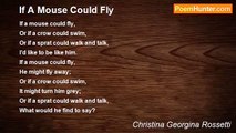 Christina Georgina Rossetti - If A Mouse Could Fly