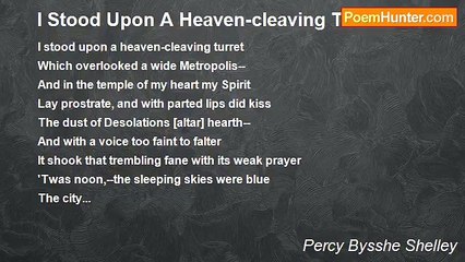 Percy Bysshe Shelley - I Stood Upon A Heaven-cleaving Turret