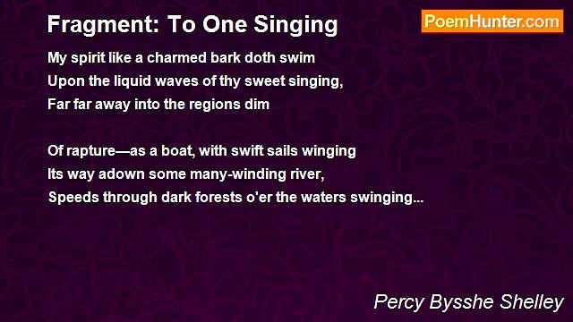 Percy Bysshe Shelley - Fragment: To One Singing