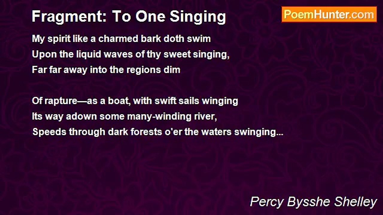 Percy Bysshe Shelley - Fragment: To One Singing