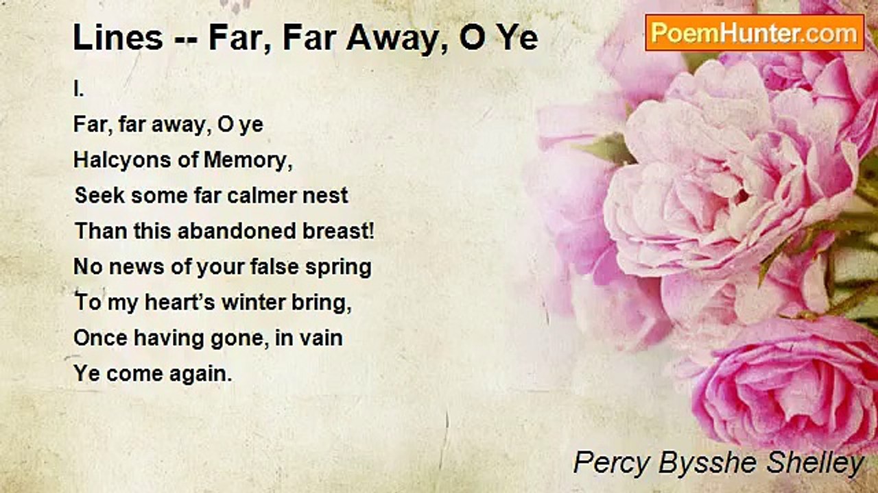 Percy Bysshe Shelley - Lines -- Far, Far Away, O Ye