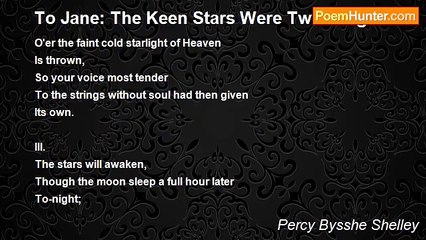 Percy Bysshe Shelley - To Jane: The Keen Stars Were Twinkling