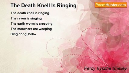 Percy Bysshe Shelley - The Death Knell Is Ringing