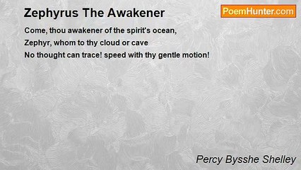 Percy Bysshe Shelley - Zephyrus The Awakener