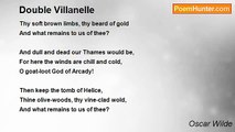 Oscar Wilde - Double Villanelle