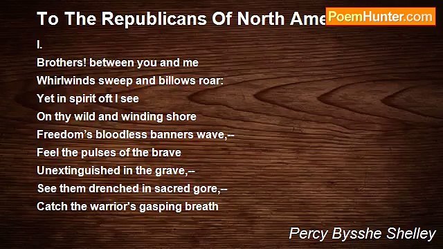 Percy Bysshe Shelley - To The Republicans Of North America