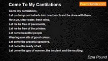 Ezra Pound - Come To My Cantilations