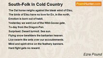 Ezra Pound - South-Folk In Cold Country