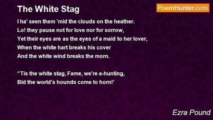 Ezra Pound - The White Stag