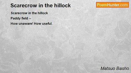 Matsuo Basho - Scarecrow in the hillock