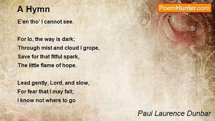 Paul Laurence Dunbar - A Hymn