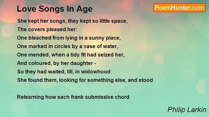 Philip Larkin - Love Songs In Age