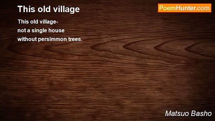 Matsuo Basho - This old village