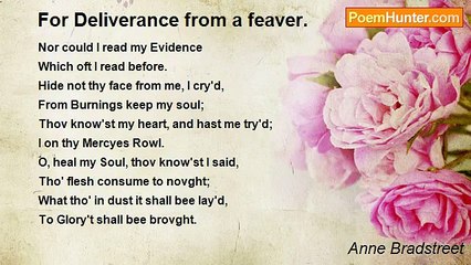 Anne Bradstreet - For Deliverance from a feaver.