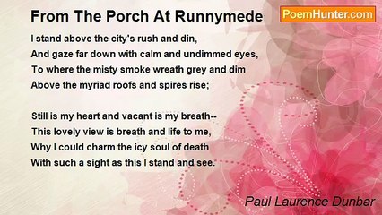 Paul Laurence Dunbar - From The Porch At Runnymede