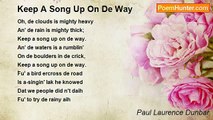 Paul Laurence Dunbar - Keep A Song Up On De Way