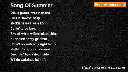 Paul Laurence Dunbar - Song Of Summer