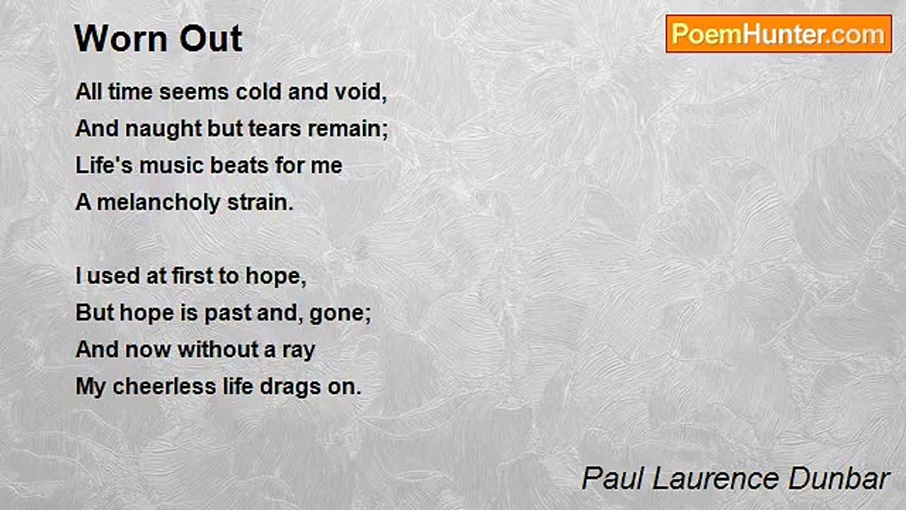 Paul Laurence Dunbar - Worn Out