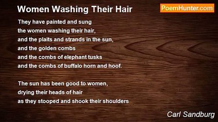 Carl Sandburg - Women Washing Their Hair