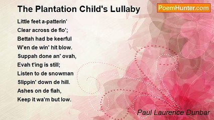 Paul Laurence Dunbar - The Plantation Child's Lullaby