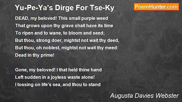 Augusta Davies Webster - Yu-Pe-Ya’s Dirge For Tse-Ky