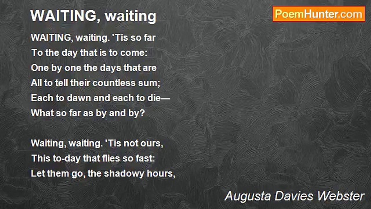 Augusta Davies Webster - WAITING, waiting