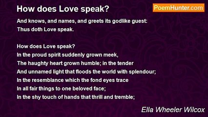 Ella Wheeler Wilcox - How does Love speak?