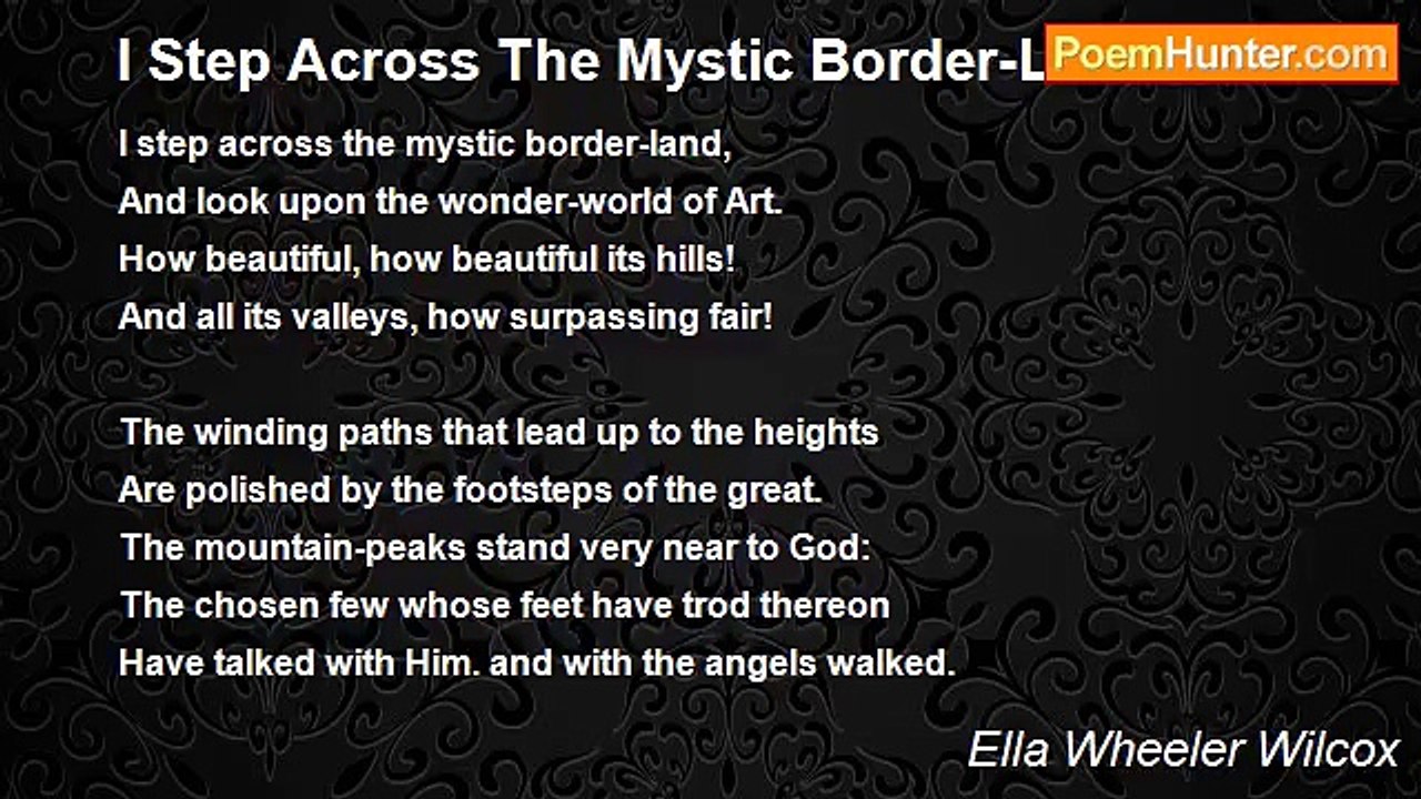 Ella Wheeler Wilcox - I Step Across The Mystic Border-Land