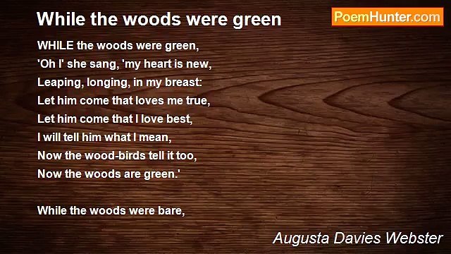 Augusta Davies Webster - While the woods were green