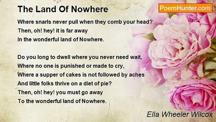 Ella Wheeler Wilcox - The Land Of Nowhere