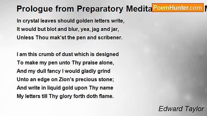 Edward Taylor - Prologue from Preparatory Meditations Before My Approach to The Lord's Supper