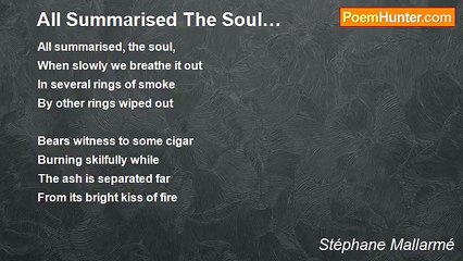 Stéphane Mallarmé - All Summarised The Soul…