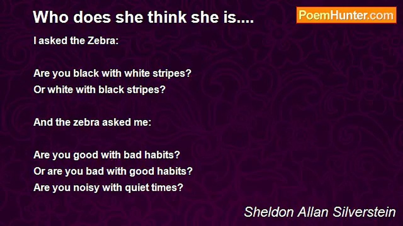 Sheldon Allan Silverstein - Who does she think she is....