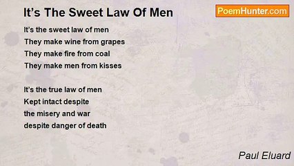 Paul Eluard - It’s The Sweet Law Of Men