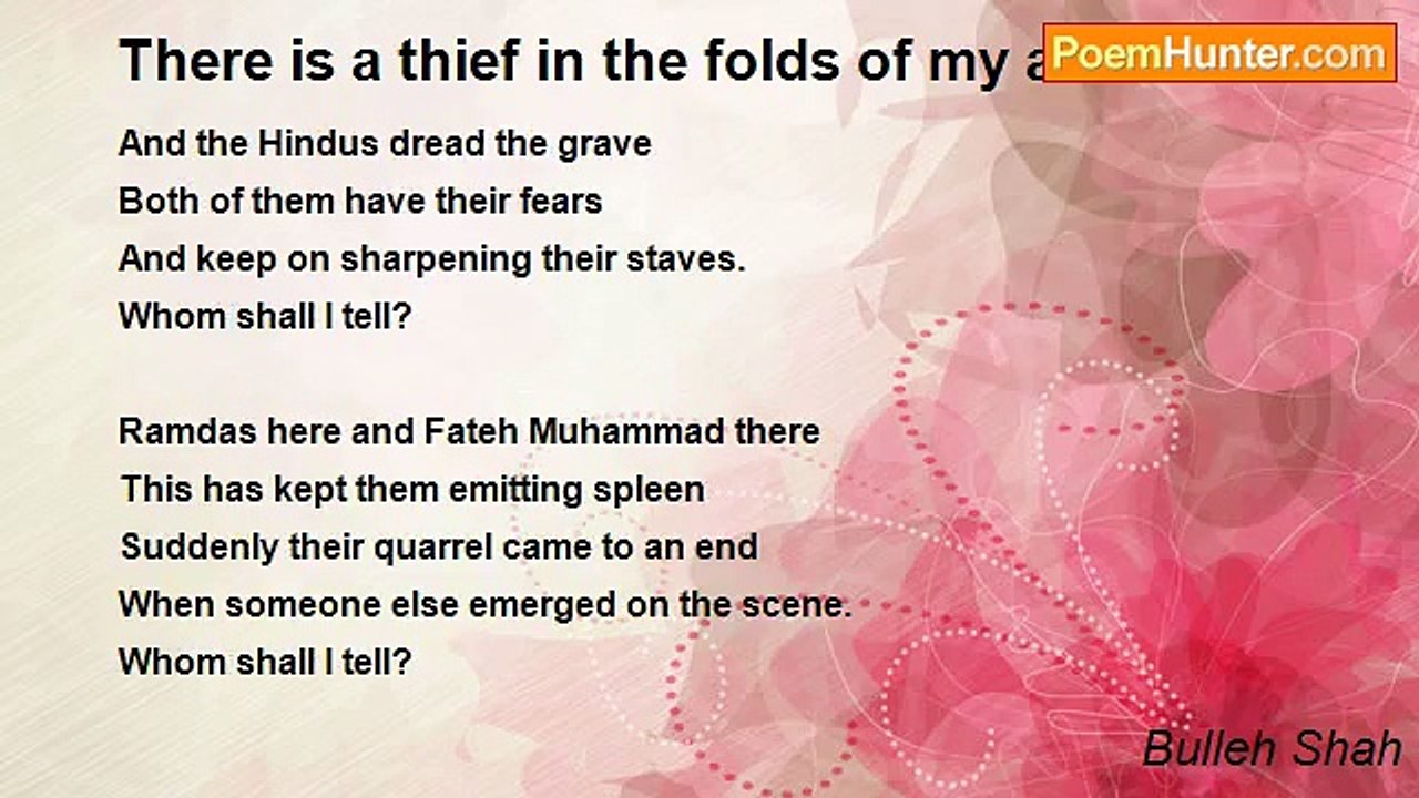 Bulleh Shah - There is a thief in the folds of my arms
