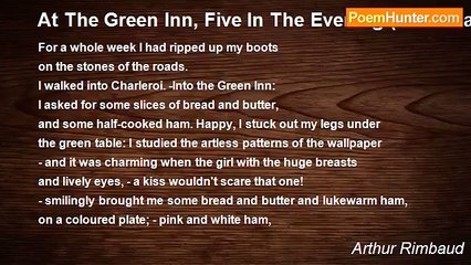 Arthur Rimbaud - At The Green Inn, Five In The Evening (Au Cabaret-Vert, Cinq Heures Du Soir)