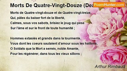 Arthur Rimbaud - Morts De Quatre-Vingt-Douze (Dead Of '92)