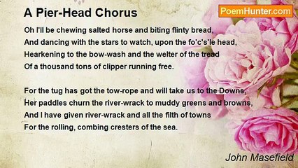 John Masefield - A Pier-Head Chorus