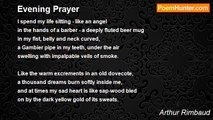 Arthur Rimbaud - Evening Prayer