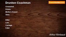 Arthur Rimbaud - Drunken Coachman