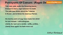 Arthur Rimbaud - Paroxysms Of Caesars  (Rages De Césars)