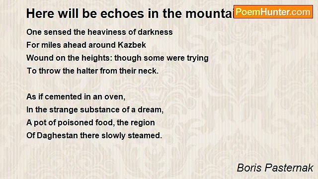 Boris Pasternak - Here will be echoes in the mountains...