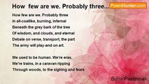 Boris Pasternak - How  few are we. Probably three...