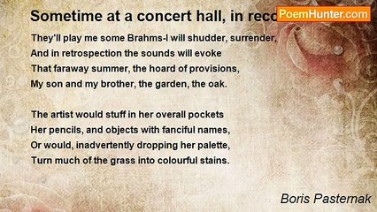 Boris Pasternak - Sometime at a concert hall, in recollection...